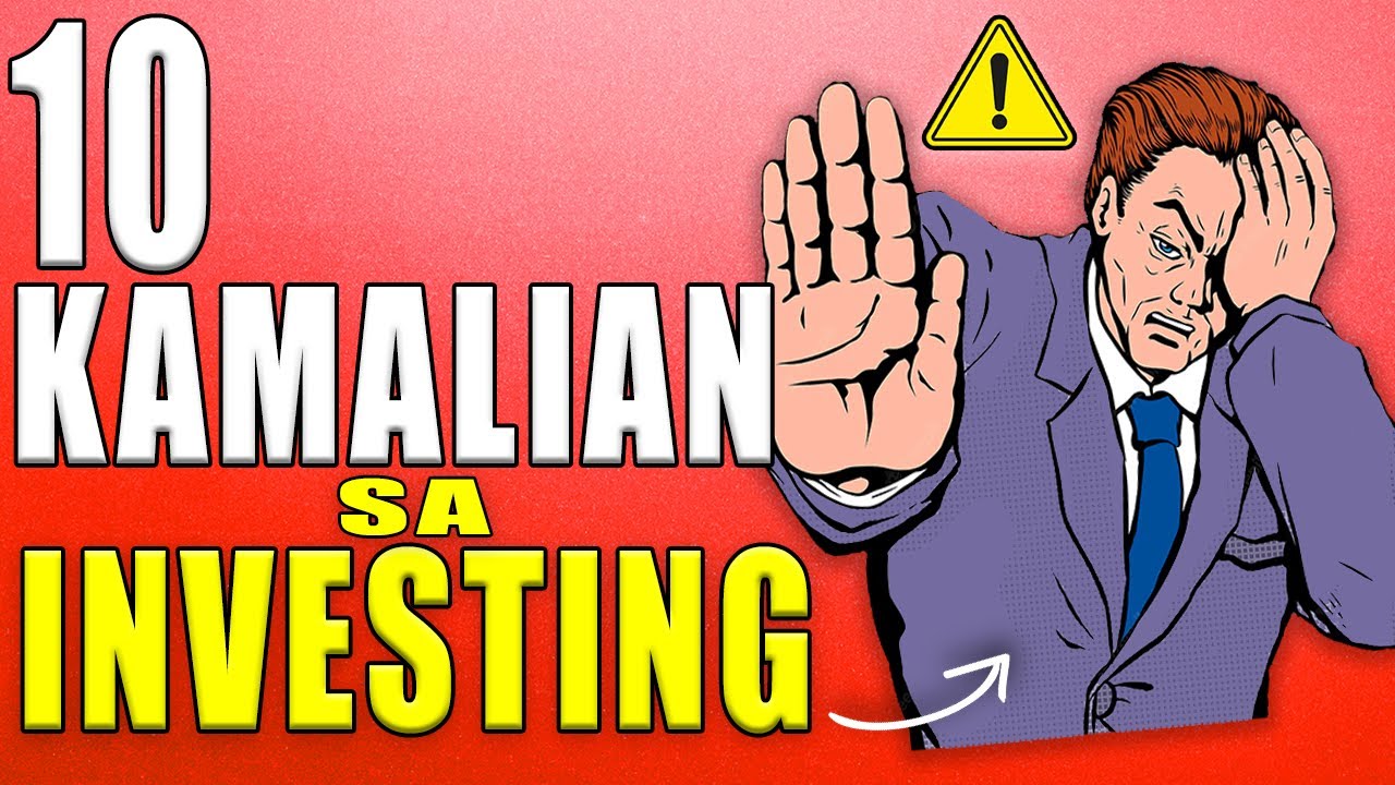 10 KAMALIAN Mo sa Investing! – Investment Tips