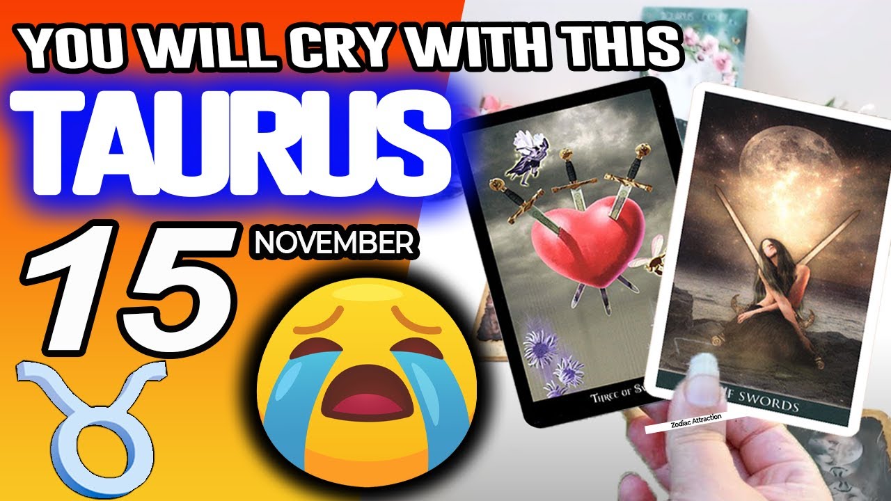 Taurus ♉😭YOU WILL CRY WITH THIS😭 horoscope for today NOVEMBER 15 2025 ♉ #taurus tarot NOVEMBER