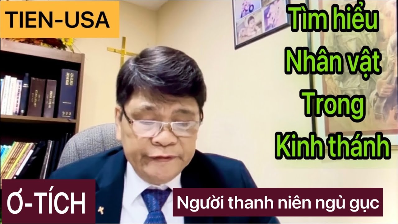 @ Tìm hiểu nhân vật trong kinh thánh.(Ơ-Tích) người thanh niên ngủ gục.