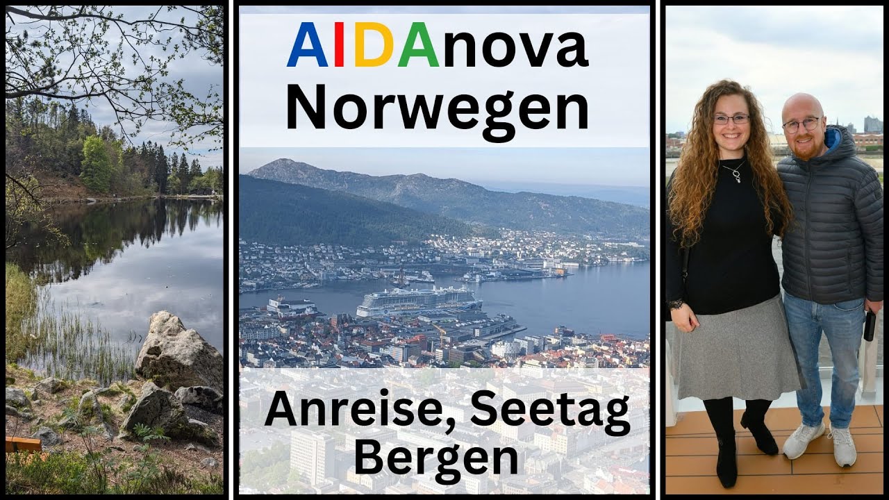 AIDAnova | Mit dem Kreuzfahrtschiff nach Norwegen | Anreise | Seetag | Bergen