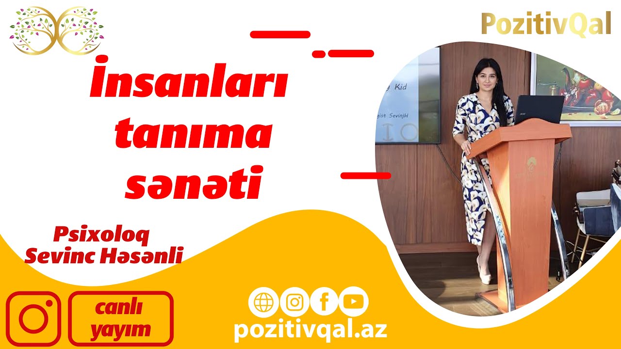 İnsanları Tanıma Sənəti-Psixoloq Sevinc Həsənli (instagram canlı yayım)