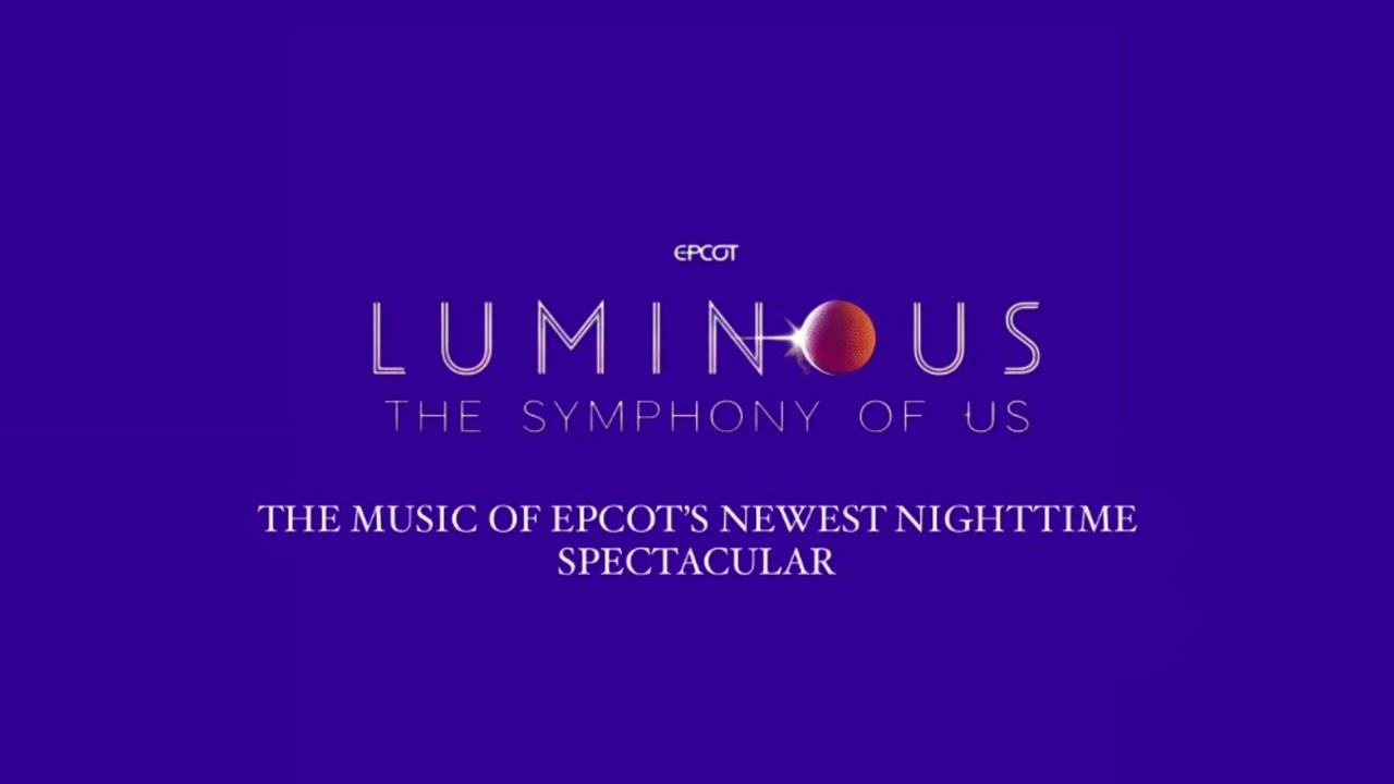 Epcot | Luminous: The Symphony of Us (Musical Score)