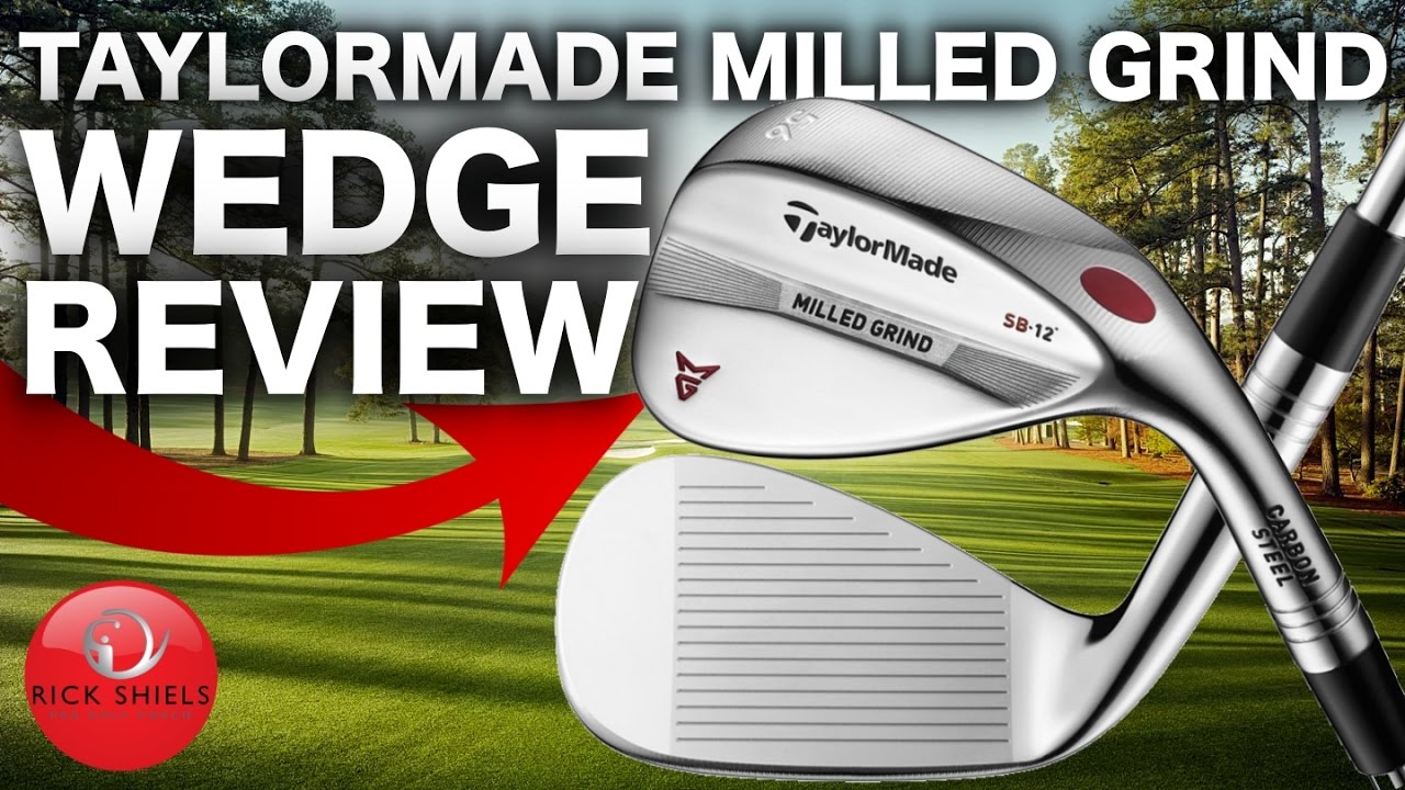 NEW TAYLORMADE MILLED GRIND WEDGE REVIEW