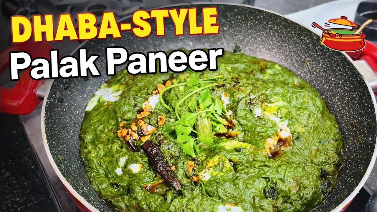Easy to cook dhaba-style Palak paneer recipe 
