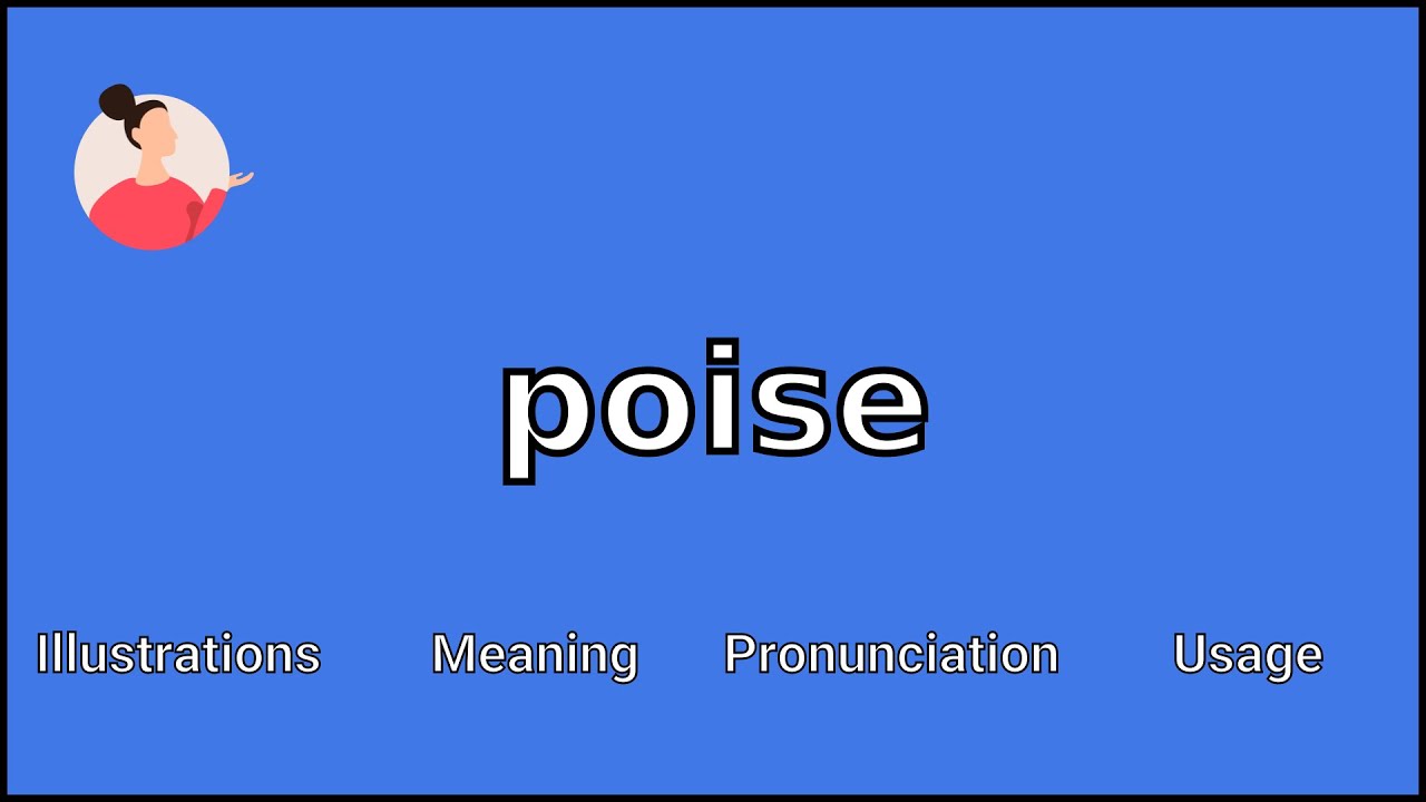 POISE - Meaning and Pronunciation