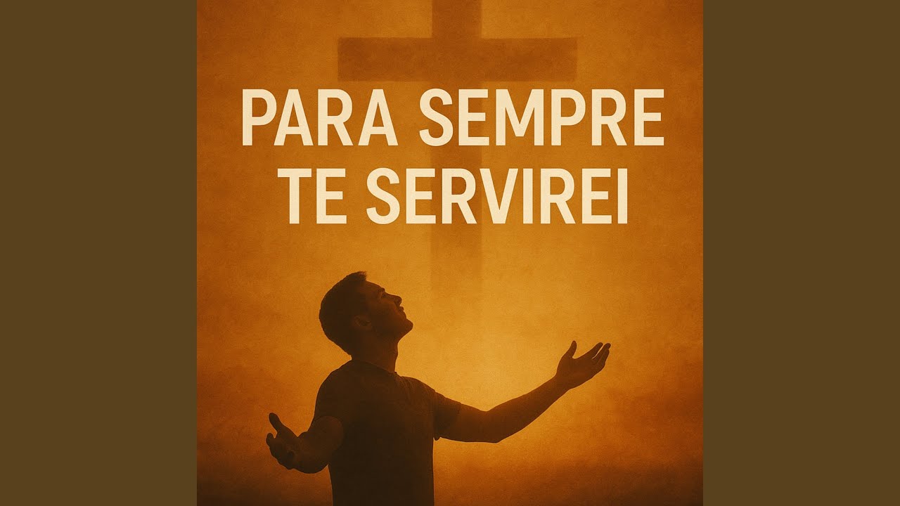 Para Sempre Te Servirei