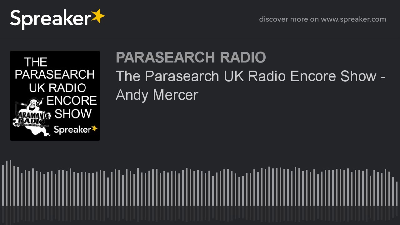 The Parasearch UK Radio Encore Show - Andy Mercer