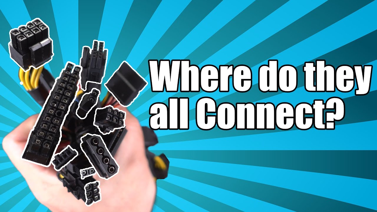 Power Supply - Understanding all the Power Supply Connectors in your PC