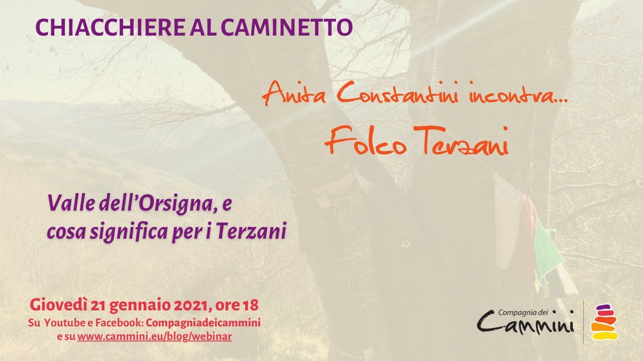 Chiacchiere al caminetto: Valle dell’Orsigna, e cosa significa per i Terzani