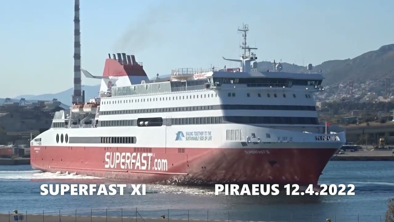 SUPERFAST XI  maiden arrival at Piraeus Port