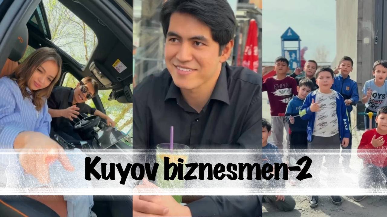 Kuyov biznesmen 2-qism