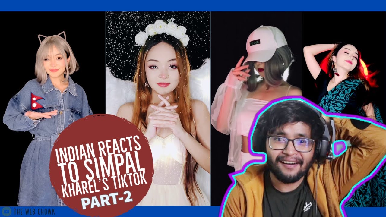 INDIAN REACTS TO SIMPAL KHAREL'S NEW TIKTOK VIDEOS | ASHISH SHARMA | THE WEB CHOWK