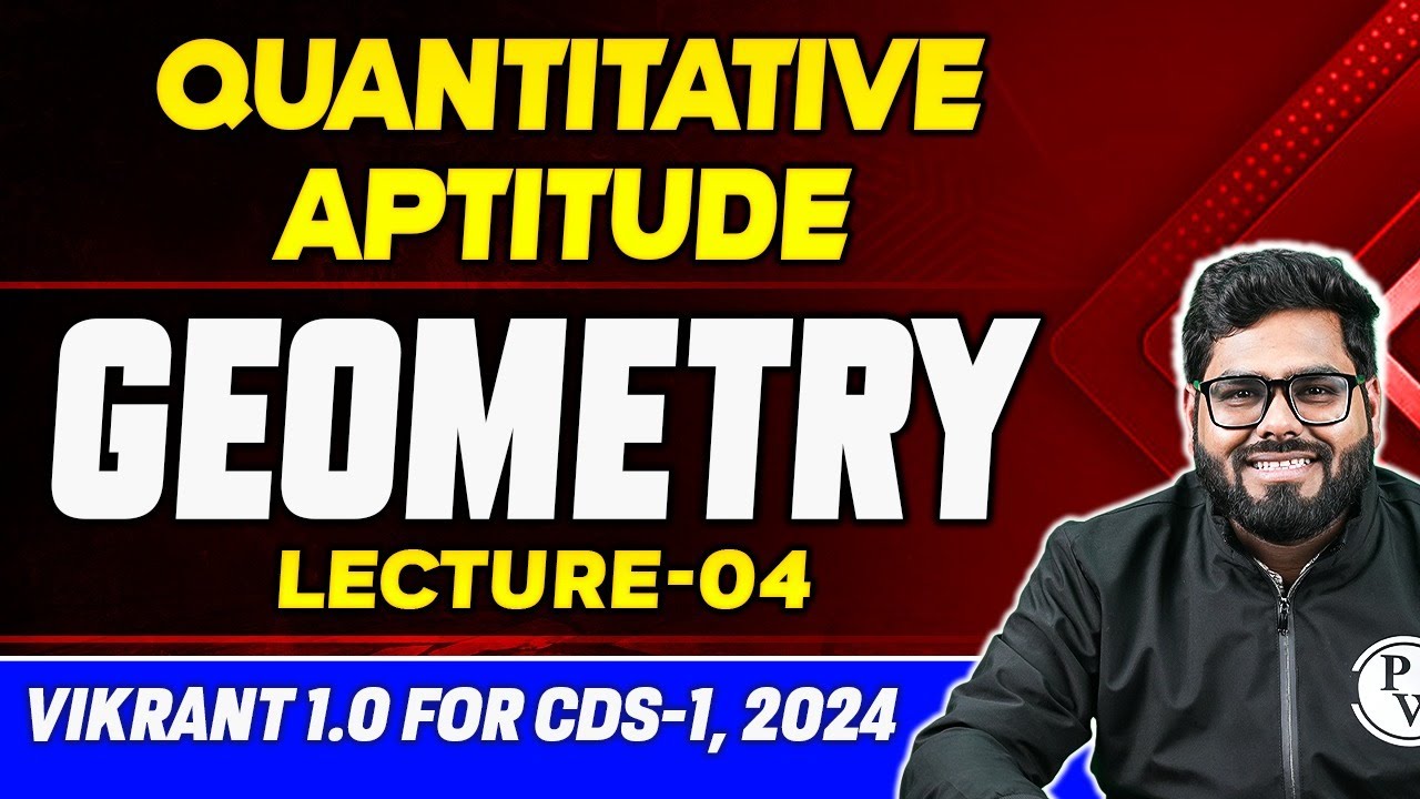 Quantitative Aptitude: Geometry 04 | CDS Maths | CDS Vikrant 1.0