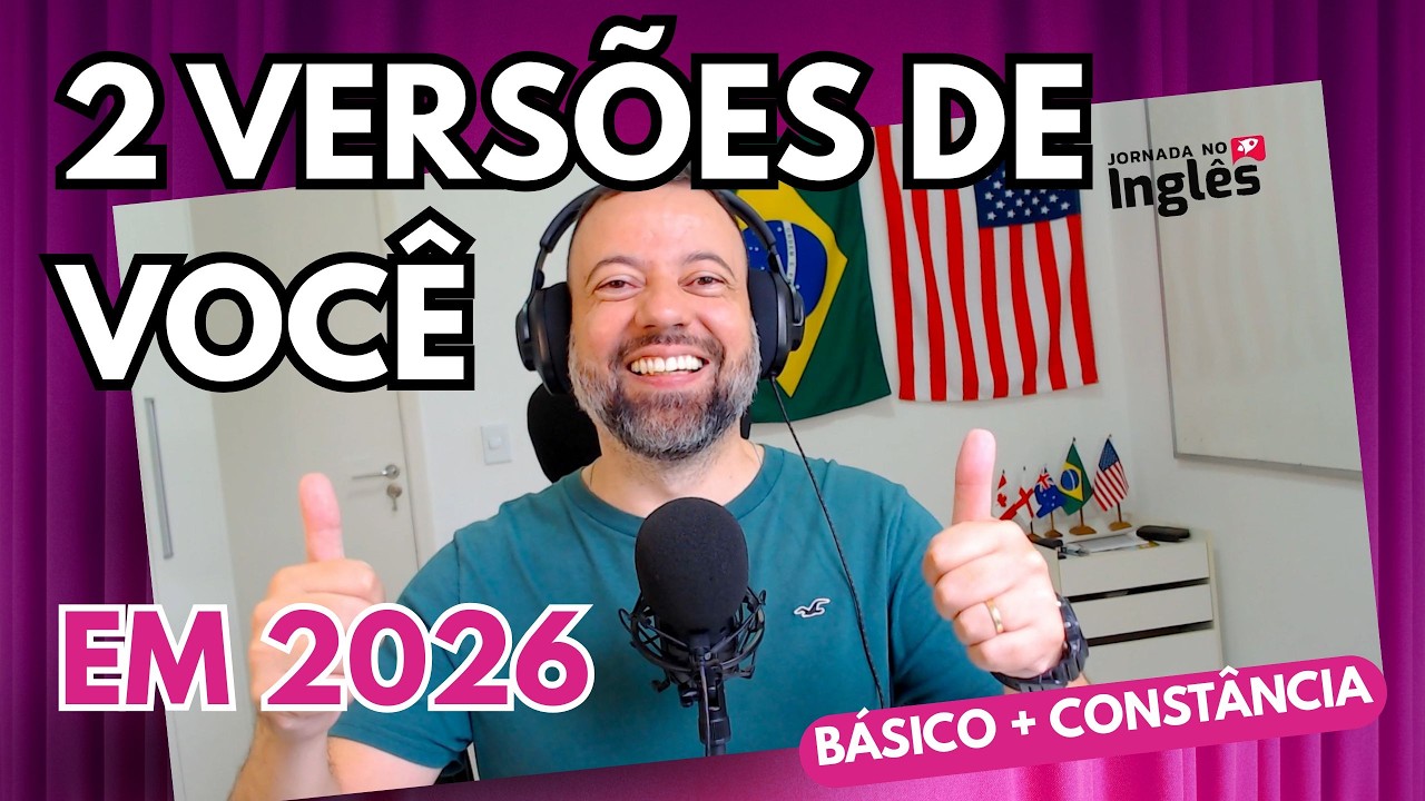 Dezembro/2026: Você Vai Estar Melhor no Inglês… ou Igual? (Escolha Hoje)