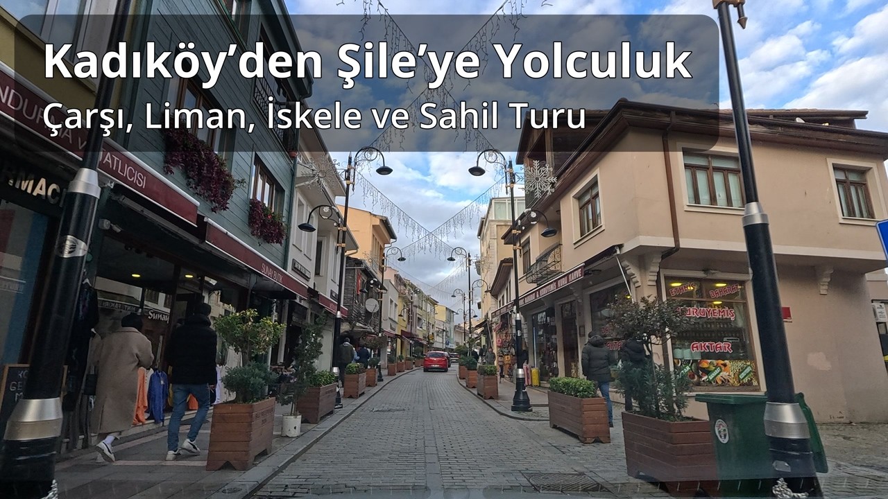 Journey in Turkey from Kadıköy to Şile, Istanbul: Bazaar, Harbor, Pier, and Coastal Tour