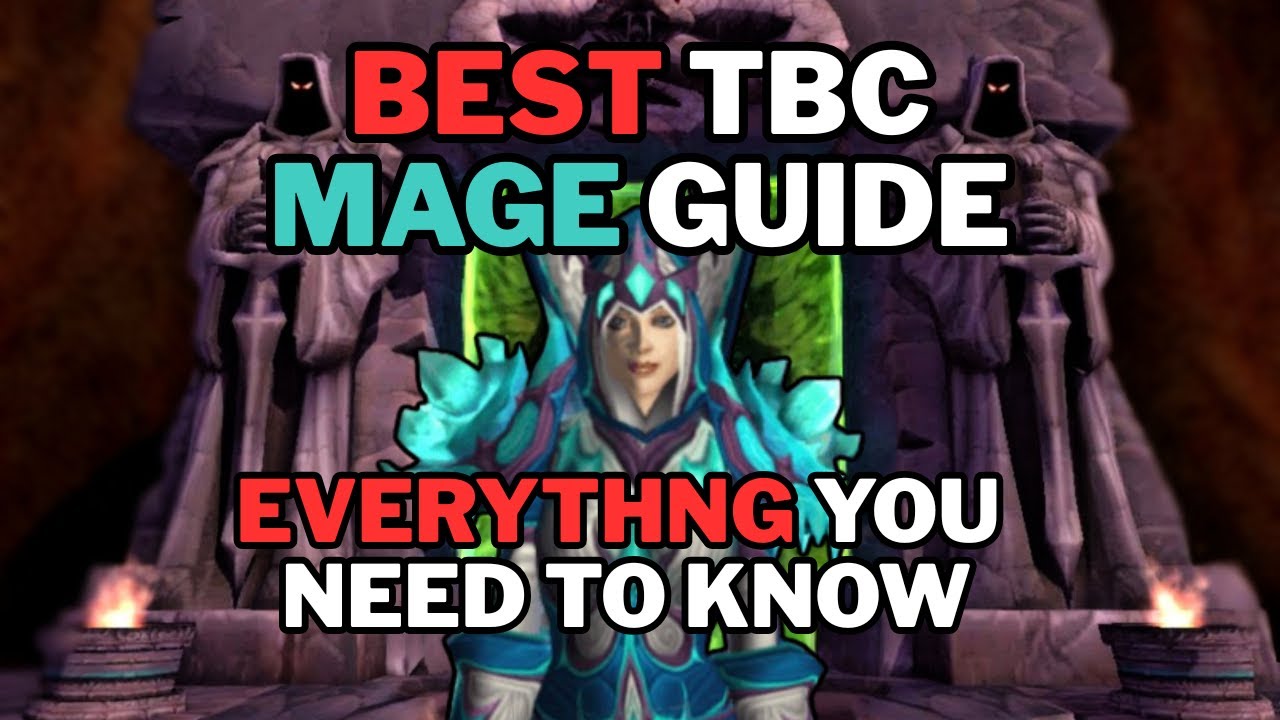 Best TBC Mage Guide - Complete Mage Knowledge TBC Classic