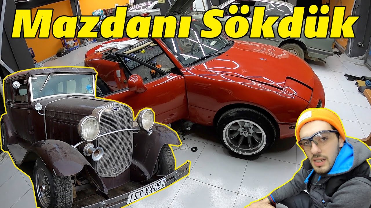 Mazdanı Sökdük | Turbo Problemi | 1931ci ilin Fordu | VLOG