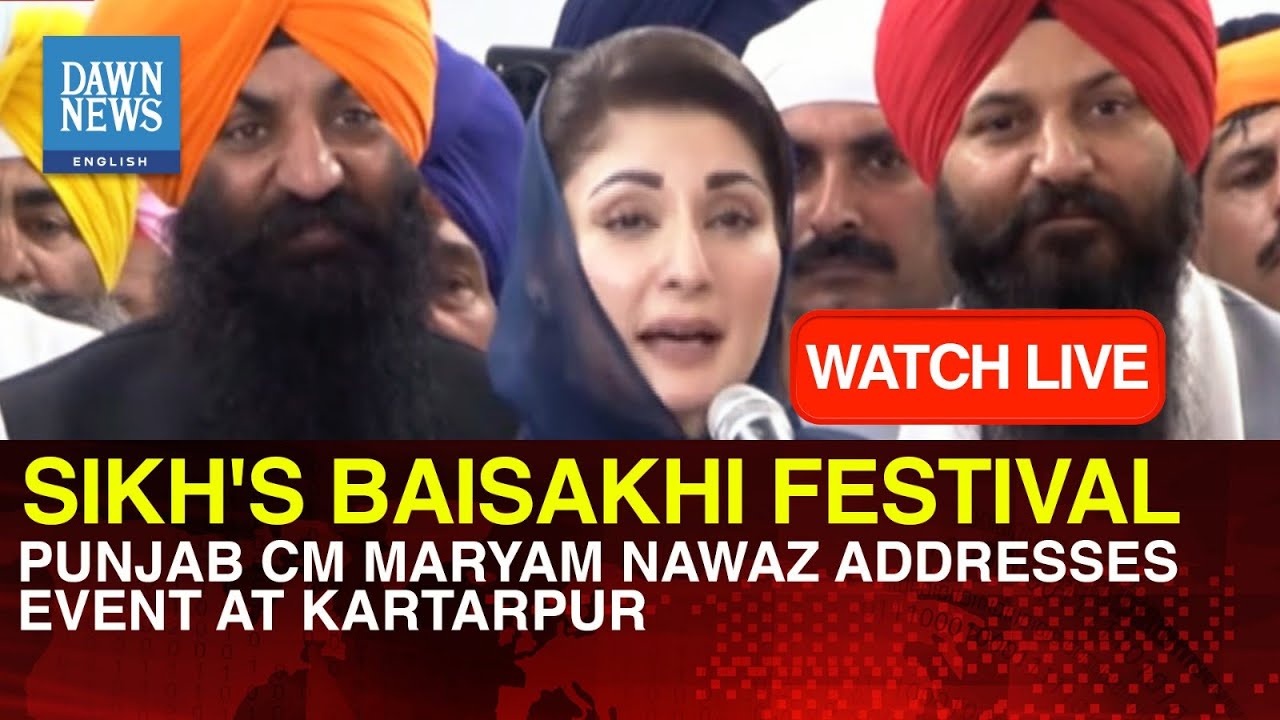 🔴 LIVE: Sikh's Baisakhi Festival | Punjab CM Maryam Addresses Event At Kartarpur | Dawn News English
