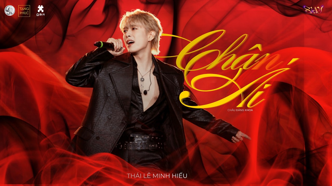 CH&Acirc;N &Aacute;I (Ch&acirc;u Đăng Khoa) | TH&Aacute;I L&Ecirc; MINH HIẾU | SLAY 2026 | BI&Ecirc;N HO&Agrave; 22.03.2026