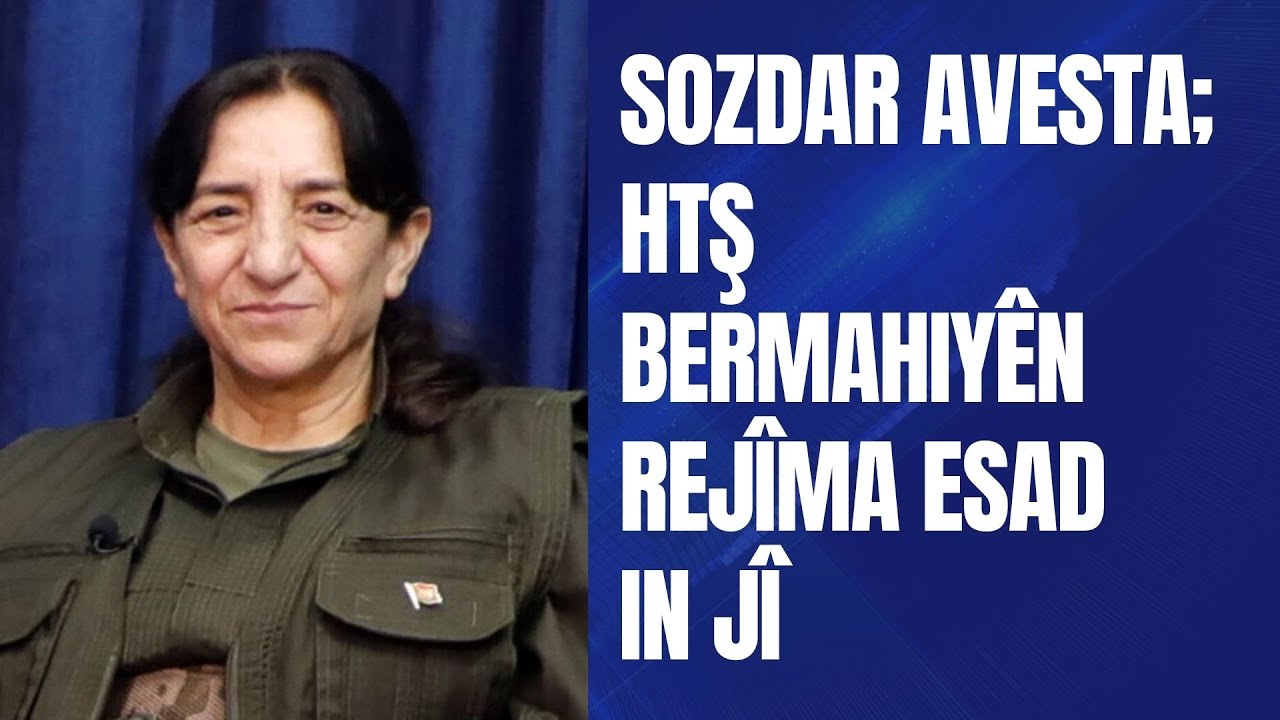 Endamê Konseya Serokatiya Gişti ya KCK'ê Sozdar Avesta; HTŞ bermahiyên rejîma Esad in jî