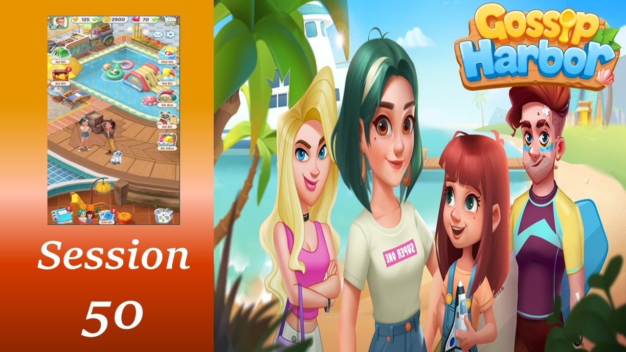 Gossip Harbor:Merge & Story - Session 50