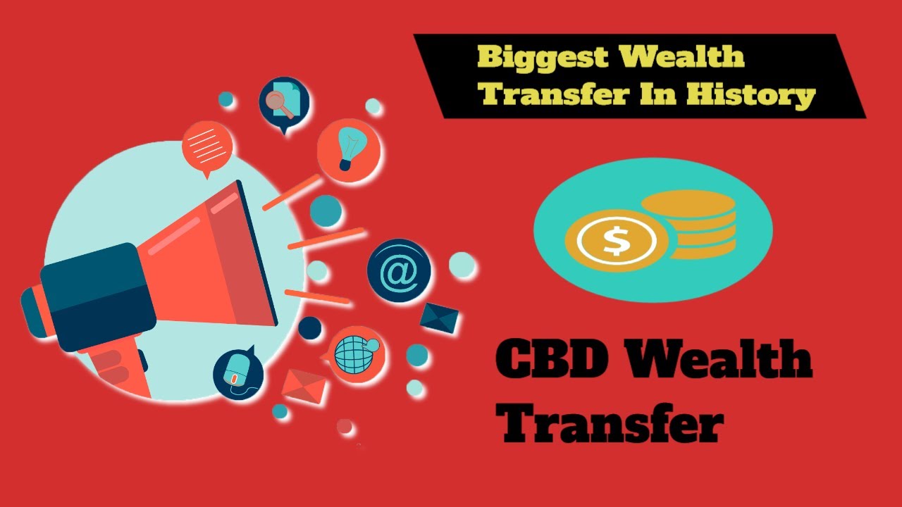 Biggest Wealth Transfer in History- CBD Wealth