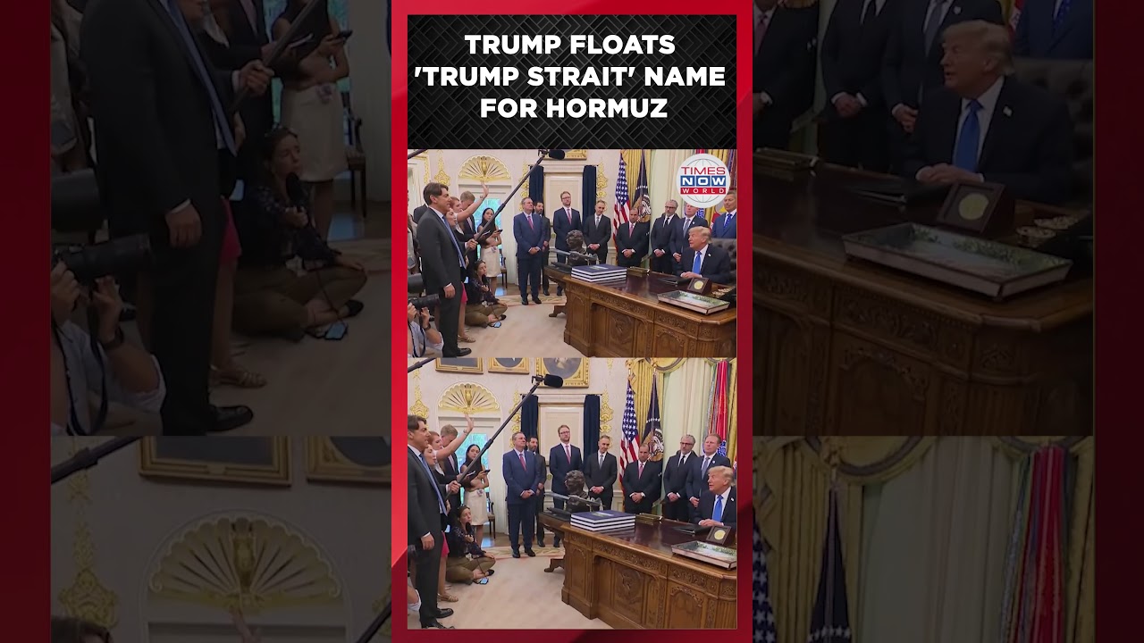 Trump Walks Back 'Trump Strait' Idea After Question on Renaming Strait of Hormuz | Times Now World