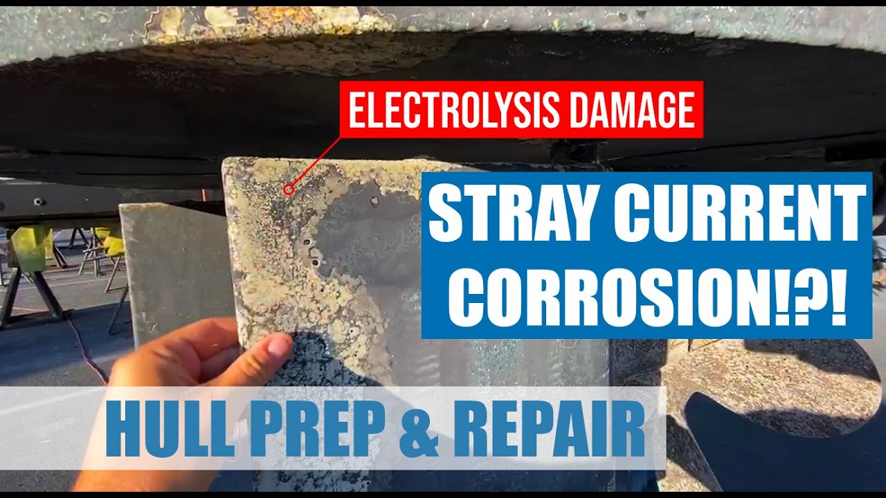 Electrolysis (Stray Current) Damage and Hull Prep - E09