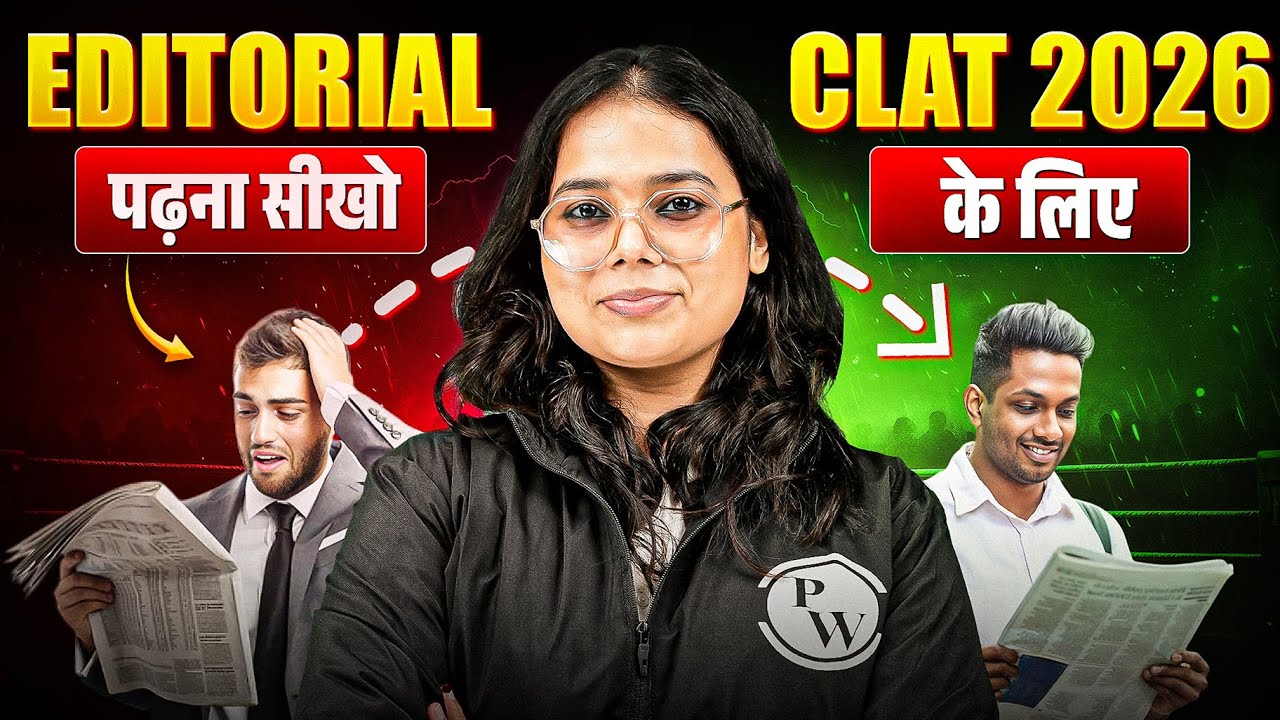 How Toppers Read Editorials for CLAT 2026? | CLAT Editorial Preparation Strategy