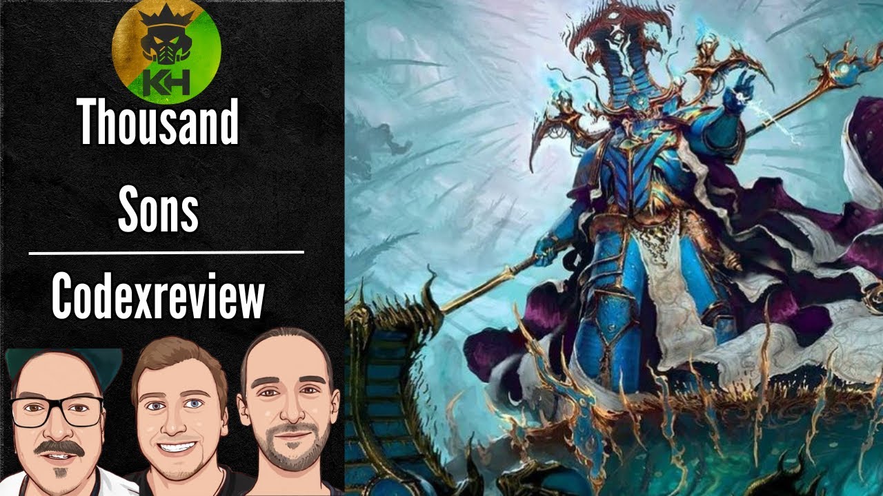 Thousand Sons Codex Review! Magnus hat nichts falsch gemacht! - Warhammer 40k - Kings of the Hill