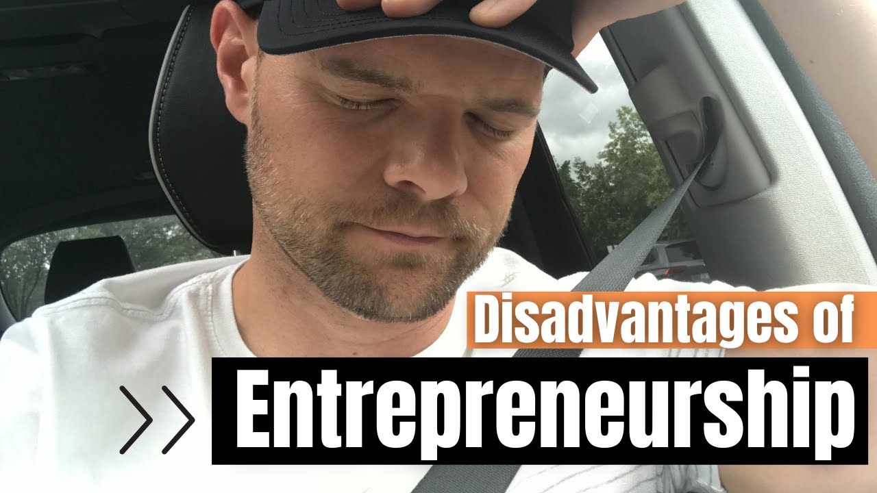 The Disadvantages of Entrepreneurship