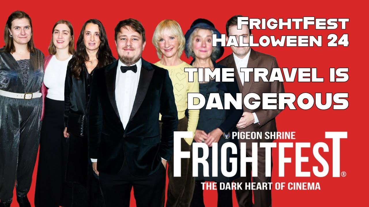 FRIGHTFEST HALLOWEEN 2024 - TIME TRAVEL IS DANGEROUS - FrightFest TV