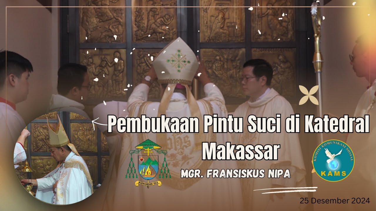 Pembukaan Pintu Suci di Katedral Makassar || 25 Desember 2024 🙏 😇