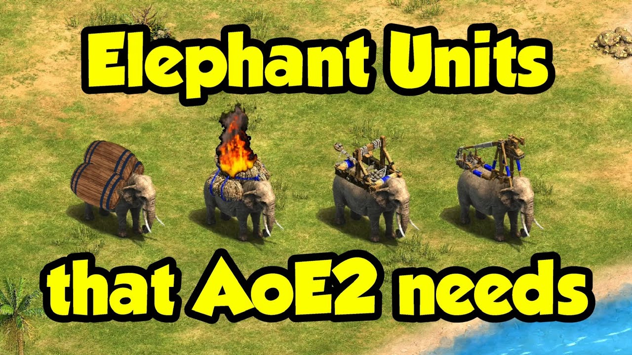 12 Elephant units that AoE2 needs! 🐘