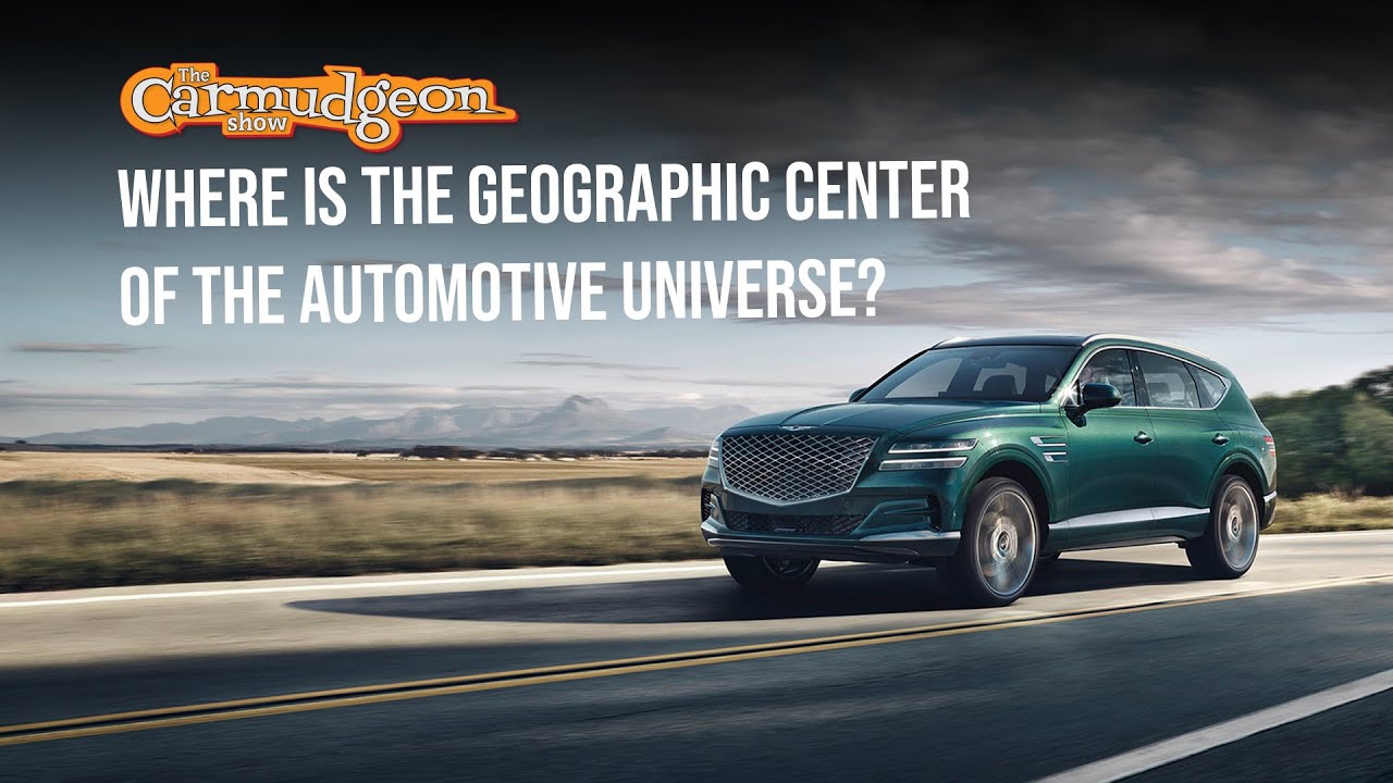 Where is the Geographic Center of the Automotive Universe? — The Carmudgeon Show — Ep. 41