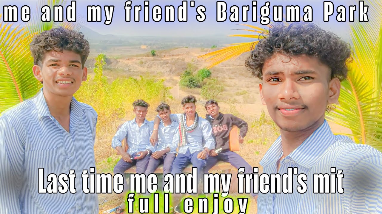 😊Me and my friend's Moments of Friendship - at Bariguma Park
