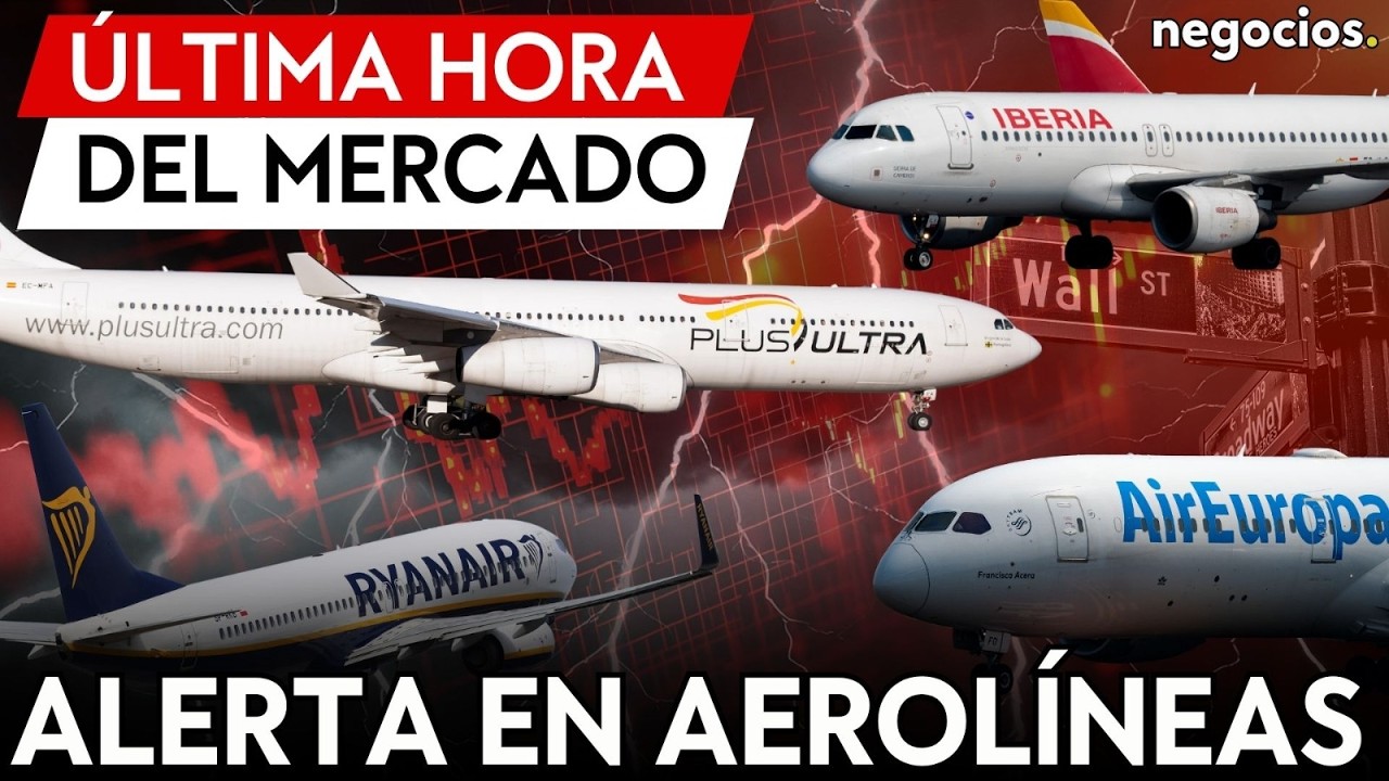 ÚLTIMA HORA MERCADO | Alerta en aerolíneas, falta de combustible y tensión en el suministro