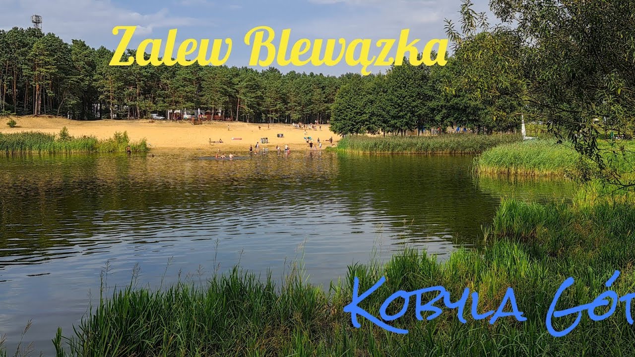 Kobyla Góra - Zalew Blewązka. Obejście dookoła. Miejsce warte odwiedzenia