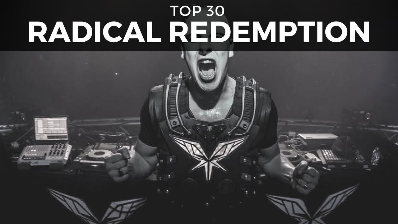 TOP 30 RADICAL REDEMPTION TRACKS