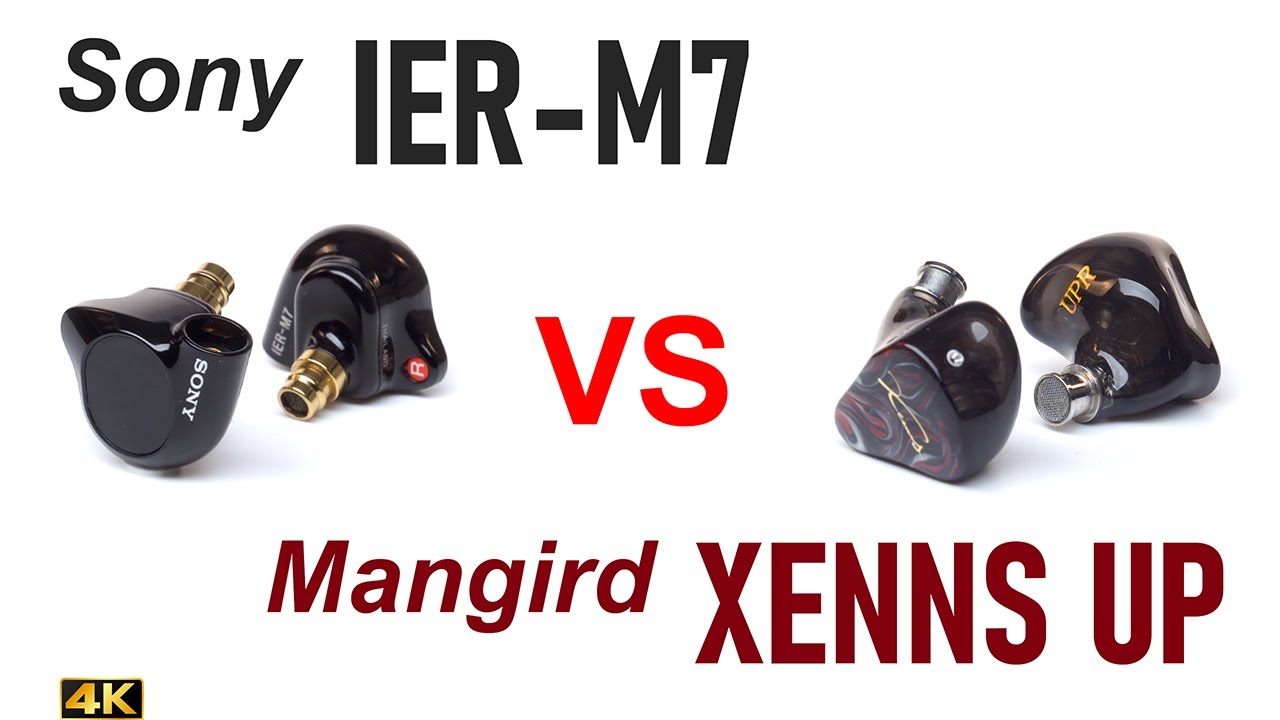 Sony IER-M7 vs Mangird Xenns Up