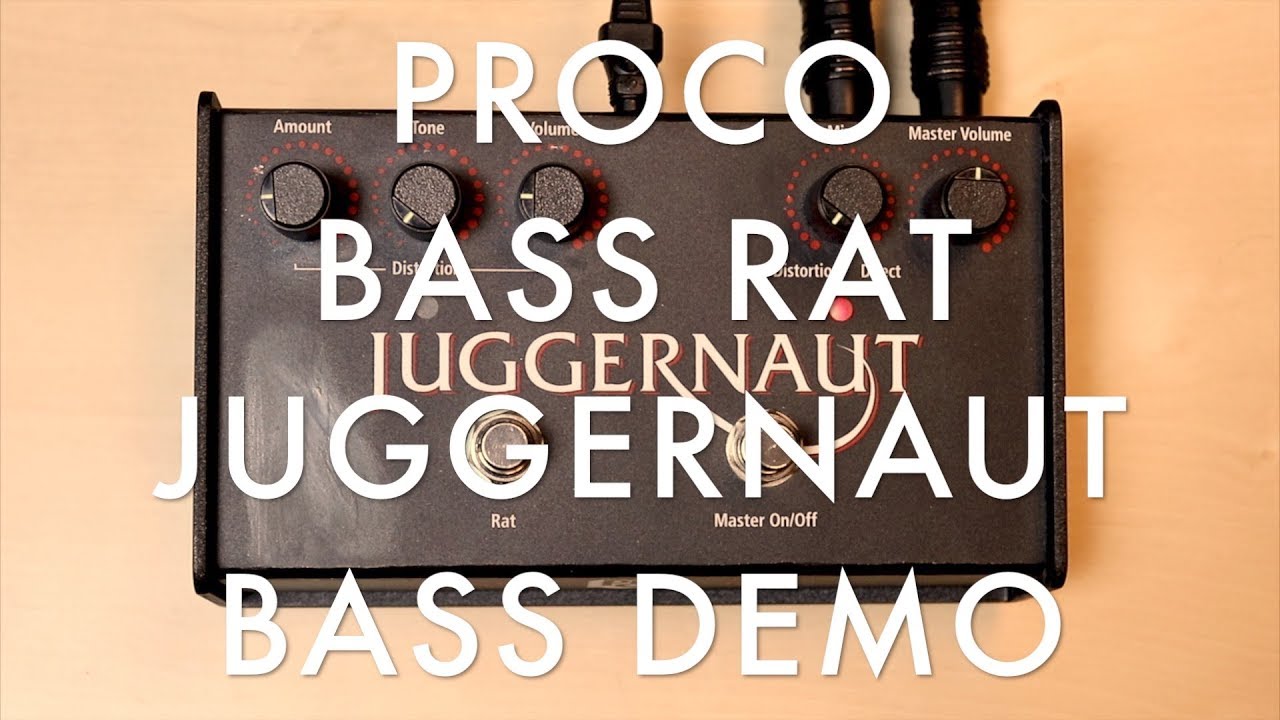 PROCO JUGGERNAUT BASS RAT DEMO