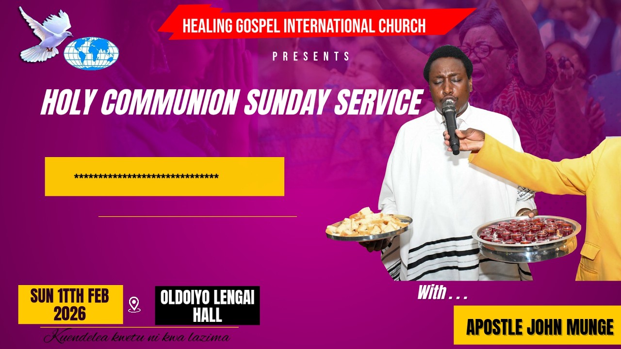 HOLY COMMUNION SUNDAY SERVICE WITH APOSTLE JOHN MUNGE