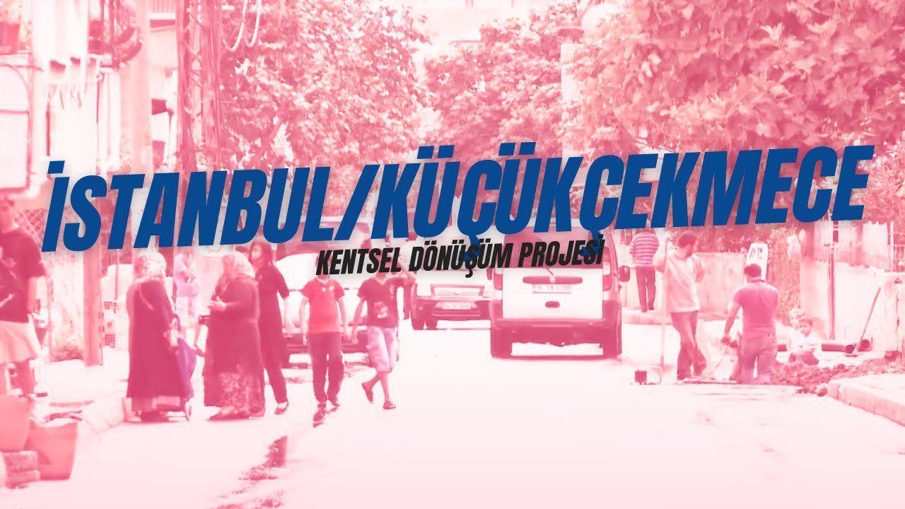 İstanbul Küçükçekmece Kentsel Dönüşüm Projesi