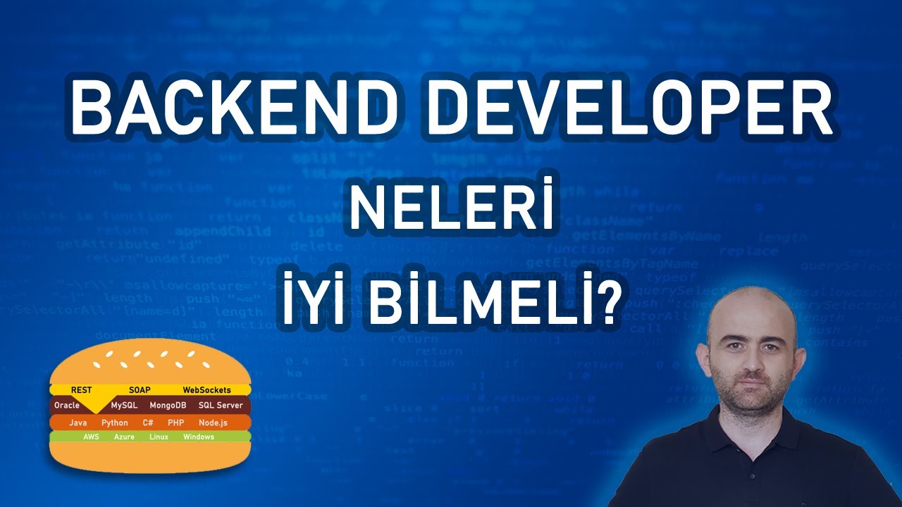 Backend Developer Hangi Konulara Hakim Olmalı?