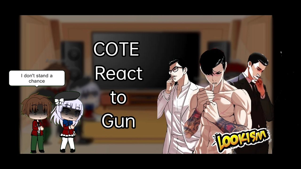 🇬🇧🇺🇸 || COTE || Lookism || React to Gun || All Parts ||