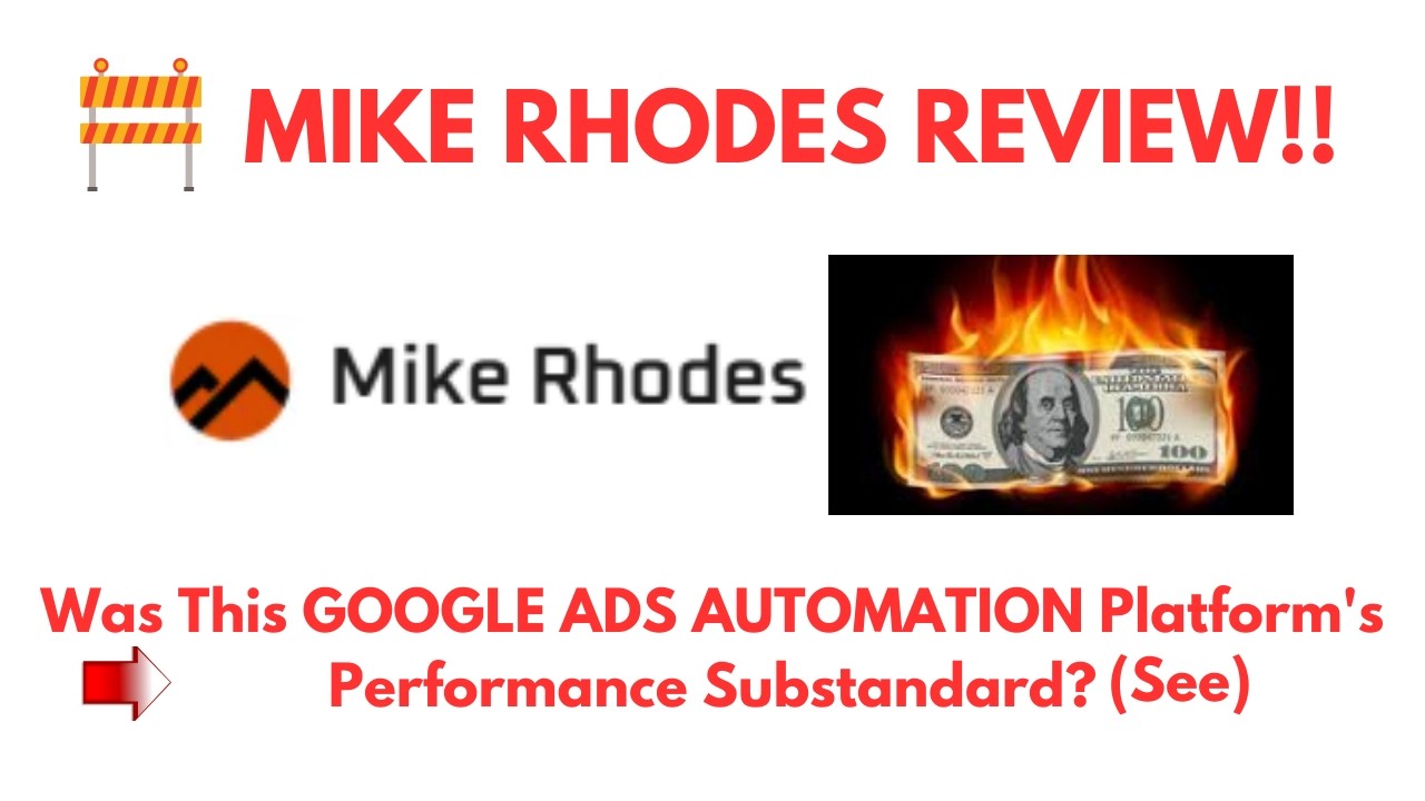 Mike Rhodes Review- Was This GOOGLE ADS AUTOMATION  Performance Substandard? See?(Do not Use Yet