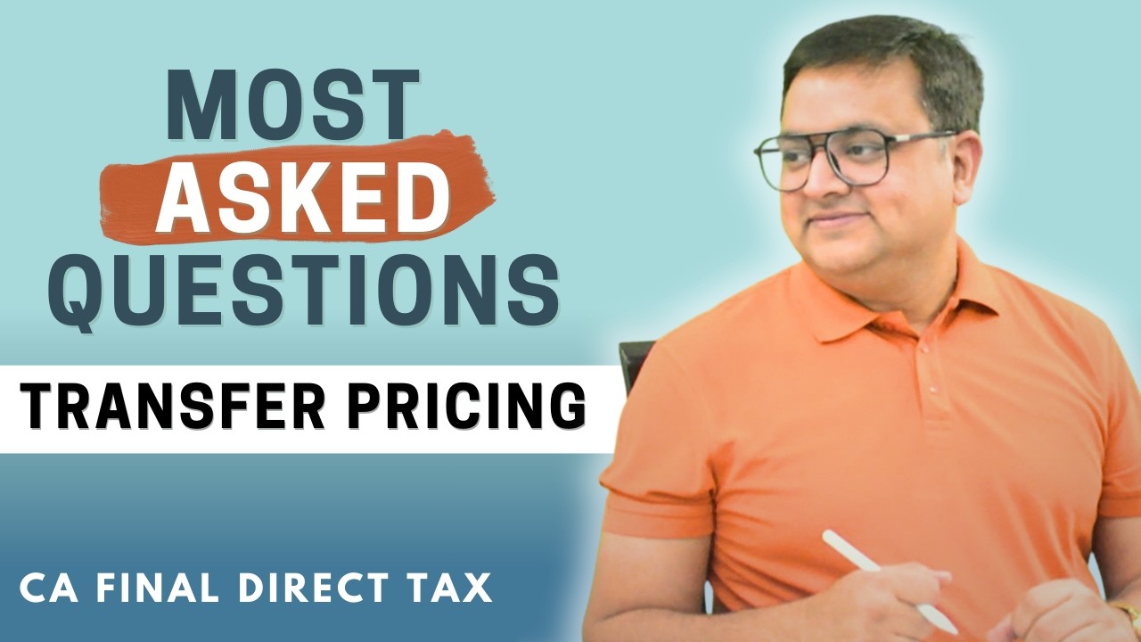 Transfer Pricing Questions ICAI Loves in CA Final | Direct Tax