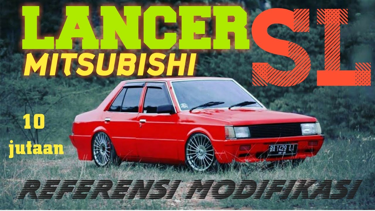 LANCER SL Modifikasi..mobil tahun 80 an dari Mitsubishi yang masih bagus ( Referensi )