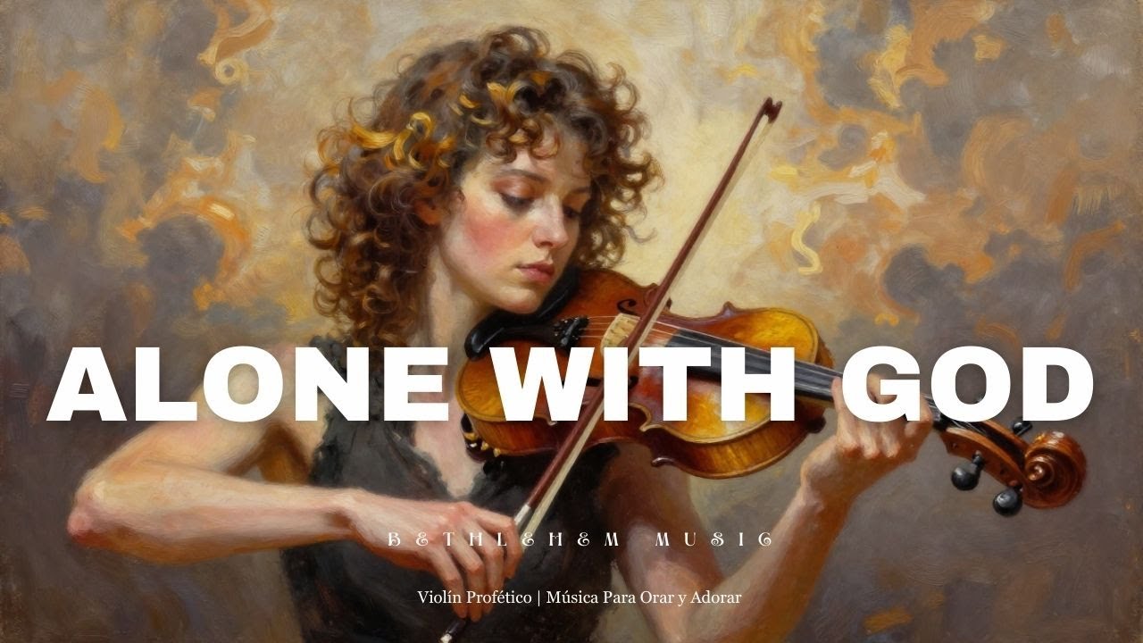 VIOLIN INSTRUMENTAL: ALONE WITH GOD / PROPHETIC WORSHIP INSTRUMENTAL / MEDITATION MUSIC