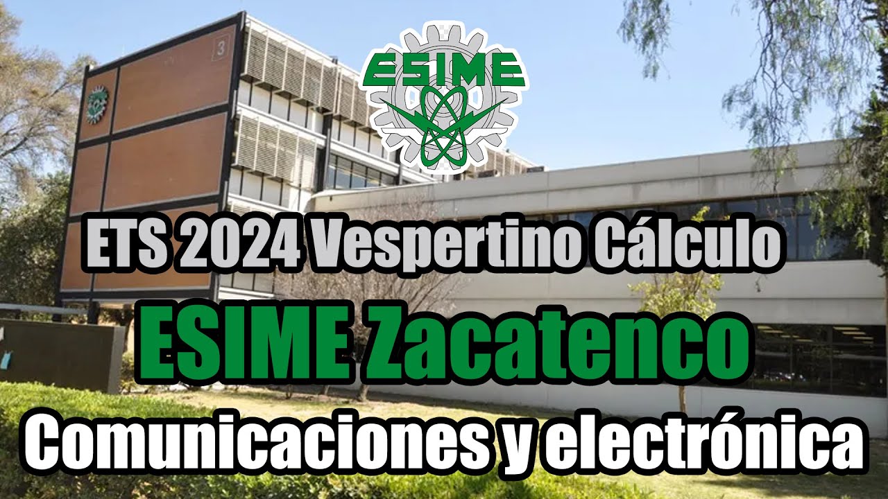 ETS Julio 2024 Cálculo ESIME Zacatenco Ingeniería en comunicaciones y electrónica turno vespertino